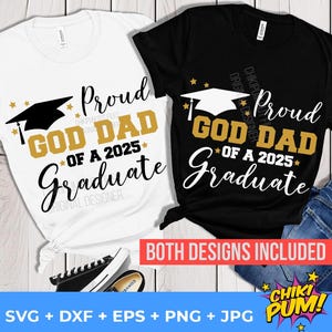 Proud God Dad 2025 Graduate SVG PNG: Shirt Design Cut Files (Digital Download)