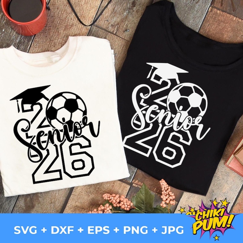 Senior 2026 SVG PNG: Soccer Football Graduate, Class of 2026 (digital ...