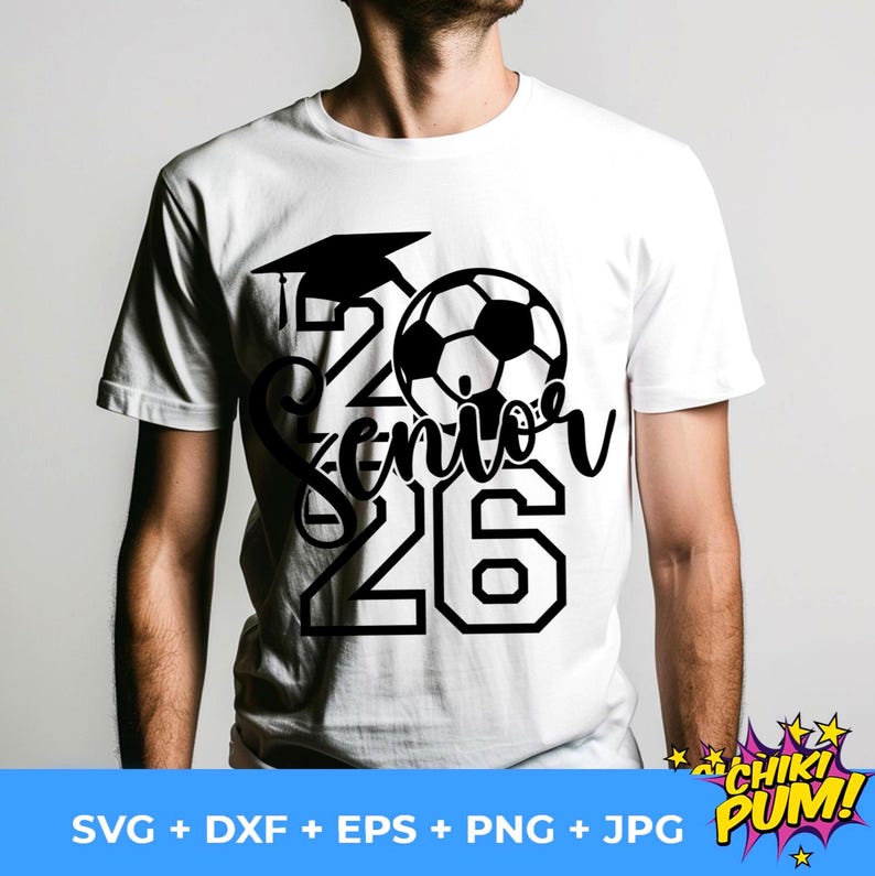 Senior 2026 SVG PNG: Soccer Football Graduate, Class of 2026 (digital ...