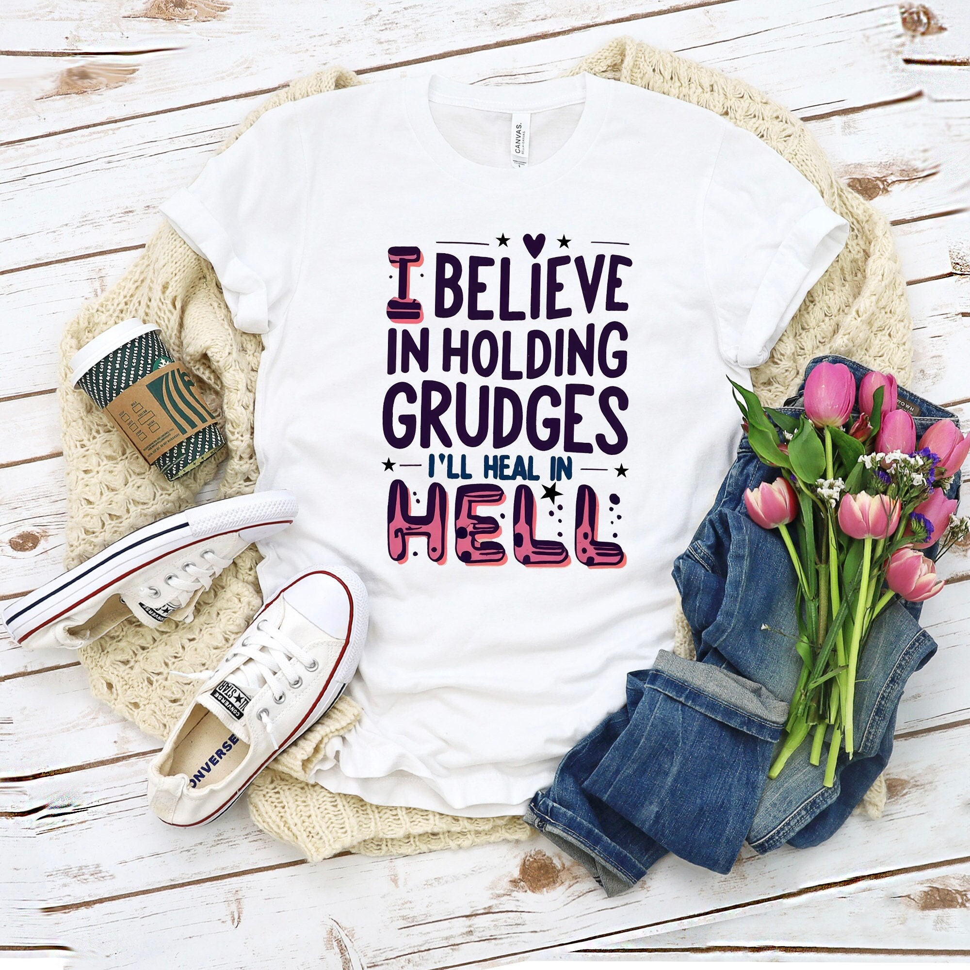 I Believe In Holding Grudges I ll Heal In Hell T shirt Etsy why-we-hold-grudges-what-to-do-when-someone-has-a-grudge-against-you