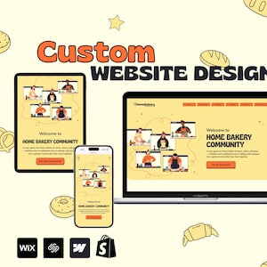 Könnte beinhalten: Eine Illustration eines benutzerdefinierten Website-Designkonzepts, das auf einem Laptop, Tablet und Smartphone angezeigt wird. Das Design hat das Thema "Home Bakery Community". Das Bild enthält auch Symbole für Wix, Squarespace, Weebly und Shopify.