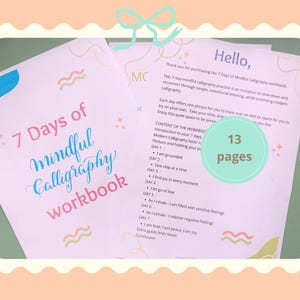 May include: Two workbooks titled "7 Days of Mindful Calligraphy Workbook" are displayed. The cover features the title in a mix of blue and pink script. The second workbook has the text "Hello" and "13 pages" in a green circle.