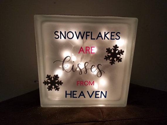 Snow Flakes are kisses from Heaven light block