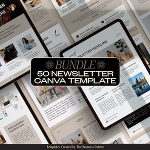 May include: A bundle of 50 newsletter templates for Canva, featuring a black and white design with a modern aesthetic. The templates are displayed on a tablet and feature a variety of layouts and images.