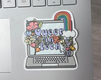 Queer in Tech Laptop Sticker | Flowers, Techie, LGTBQ, Pride, Pastels, Womxn, Cute | Designed in Seattle by VeeStudioCo