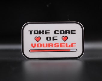Take Care of Yourself Sticker | Gaming, Self-Love, Affirmation | Designed in Seattle by VeeStudioCo