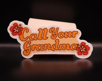 Call Your Grandma Sticker | Floral, Orange, Lettering, Gentle Reminder, Grandmother | Designed in Seattle by VeeStudioCo