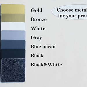 May include: A color chart showing different metal finishes for a product. The colors include gold, bronze, white, gray, blue ocean, black, and black and white.
