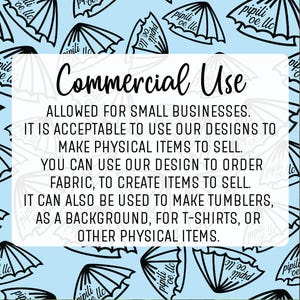 May include: A light blue background with white text that reads "Commercial Use" and explains that the designs can be used for small businesses to create physical items to sell. The text is surrounded by a pattern of black umbrellas with white text that reads "pipili oe, llc".