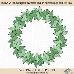 Puede incluir: Una corona de hiedra verde sobre un fondo blanco. La corona está hecha de hojas individuales con un contorno negro. El texto "SVG | PNG | DXF | EPS | JPG" está en la parte inferior de la imagen. El texto "Commercial Use for Physical Products Only" está debajo del texto del tipo de archivo. El texto "pipili" está en un círculo con un diseño de hoja en la esquina inferior derecha de la imagen.
