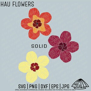 May include: Three stylized Hau flowers in red, yellow, and burgundy, each with a contrasting center. The text "HAU FLOWERS" and "SOLID" are above the flowers. Below are file format options: SVG, PNG, DXF, EPS, and JPG.