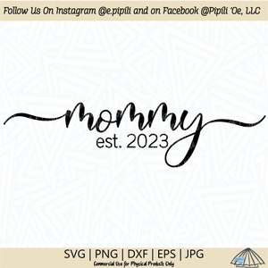 Mommy Est. 2023 SVG - Mom SVG - Mommy Script SVG - Descarga digital - Mom Est. 2023 Clip Art - Mommy png - Phrase svg - Word Art Dxf