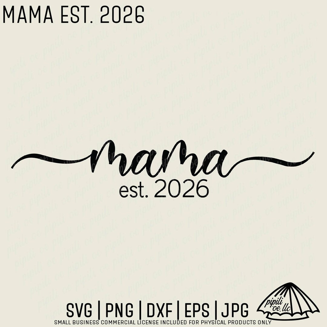Mama Script Svg Mama Est. 2026 SVG - Mom SVG - Mama Script SVG - Digital Download ...