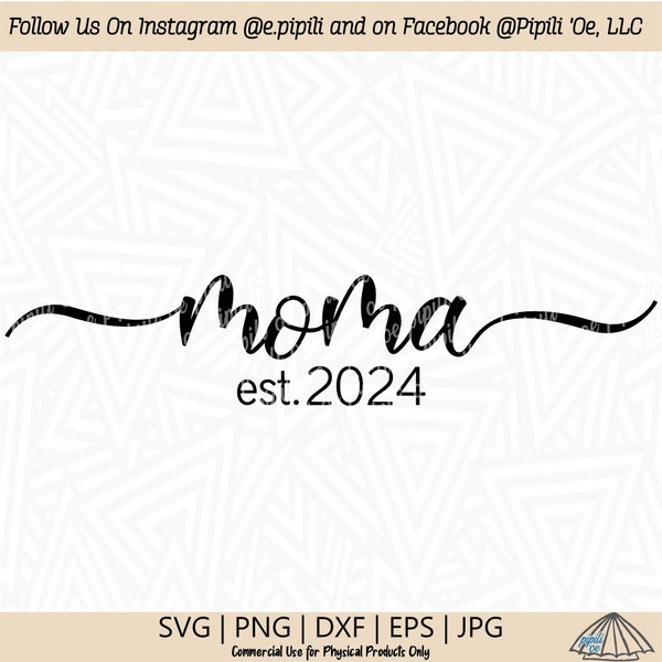 Moma Est. 2024 SVG - Mom SVG - Moma Script SVG - Digital Download - Moma Est. 2024 Clip Art - Moma Png - Phrase Svg - Word Art Dxf - Moma