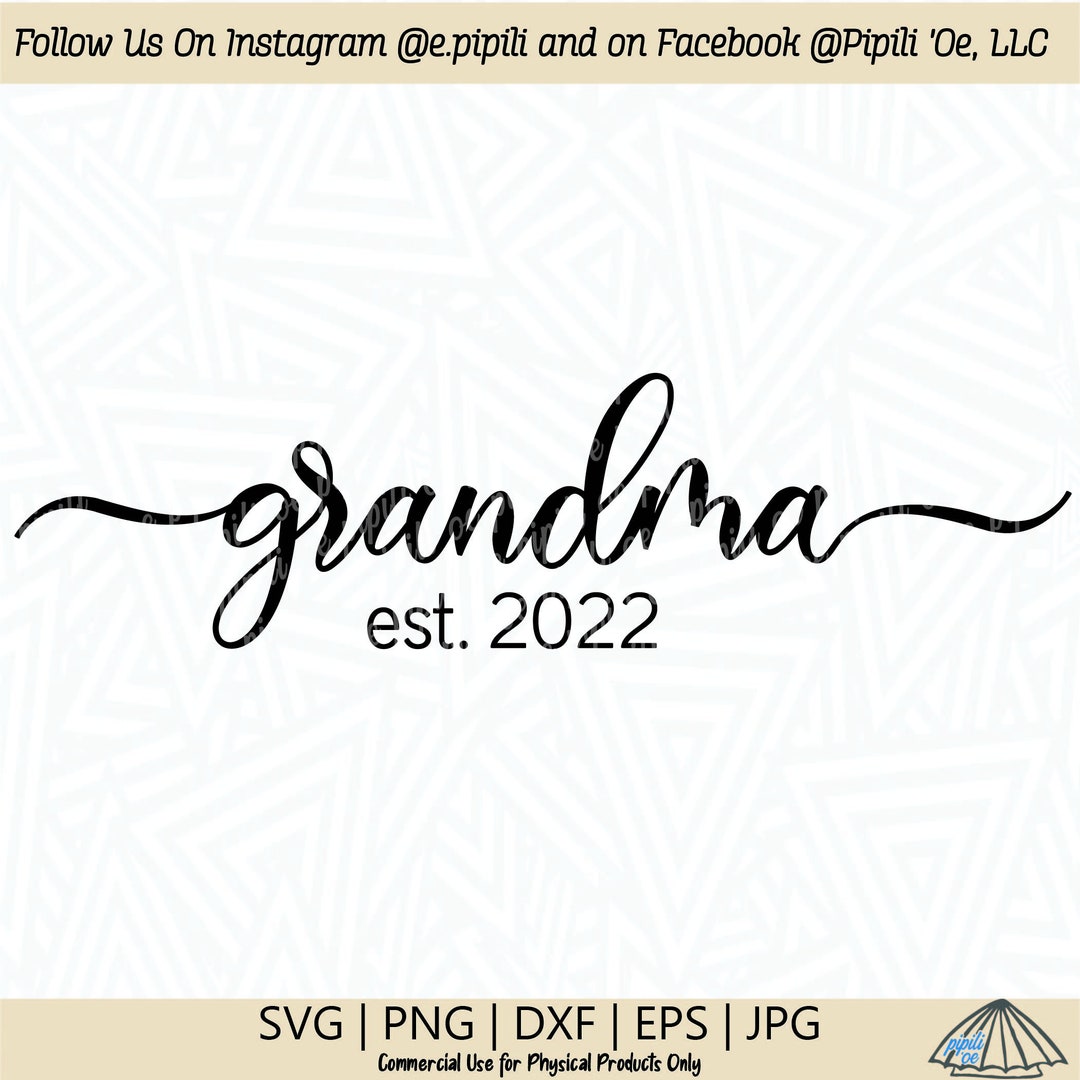 Grandma Est. 2022 SVG Grandma SVG Grandma Clip Art Grandma Script SVG