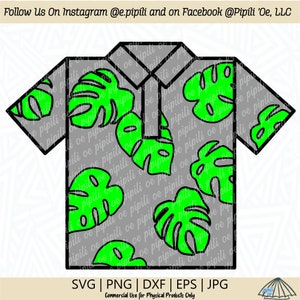 May include: A gray and green shirt design with a tropical leaf pattern. The shirt has a collar and short sleeves. The text "Follow Us On Instagram @e.pipili and on Facebook @Pipili 'Oe, LLC" is at the top of the image. The text "SVG | PNG | DXF | EPS | JPG" is at the bottom of the image.