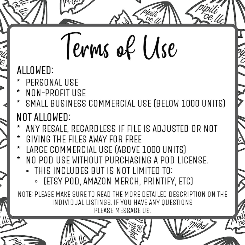 May include: A white graphic with the text "Terms of Use" in a black, handwritten font. The text lists what is allowed and not allowed, including personal, non-profit, and small business use. The graphic also includes the Etsy POD, Amazon Merch, and Printify.