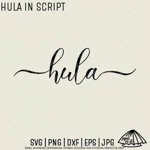 May include: Black script word "hula" on a cream background. The word is written in a flowing, cursive font. Above the word is the text "HULA IN SCRIPT". Below the word are file type abbreviations: SVG, PNG, DXF, EPS, JPG.