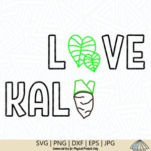 Love Kalo Svg - Love SVG - Kalo SVG - Plant svg - Cricut - Silhouette Cameo - Cutting File - Digital Download - Hawaii SVG