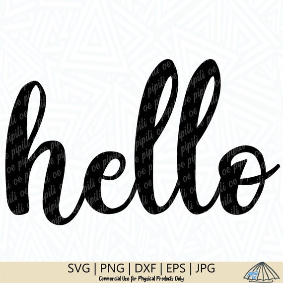 Hello SVG - Cursive Hello SVG - Hello Cut File - Hello PNG - Hello dxf -  Hello Cut File - Cricut - Silhouette - Cut Files