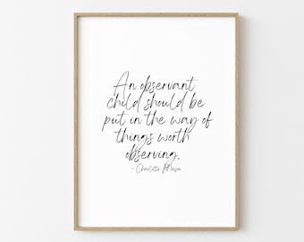 Charlotte Mason quotes • Classroom decor • Homeschool printables • Printable wall art • Montessori education