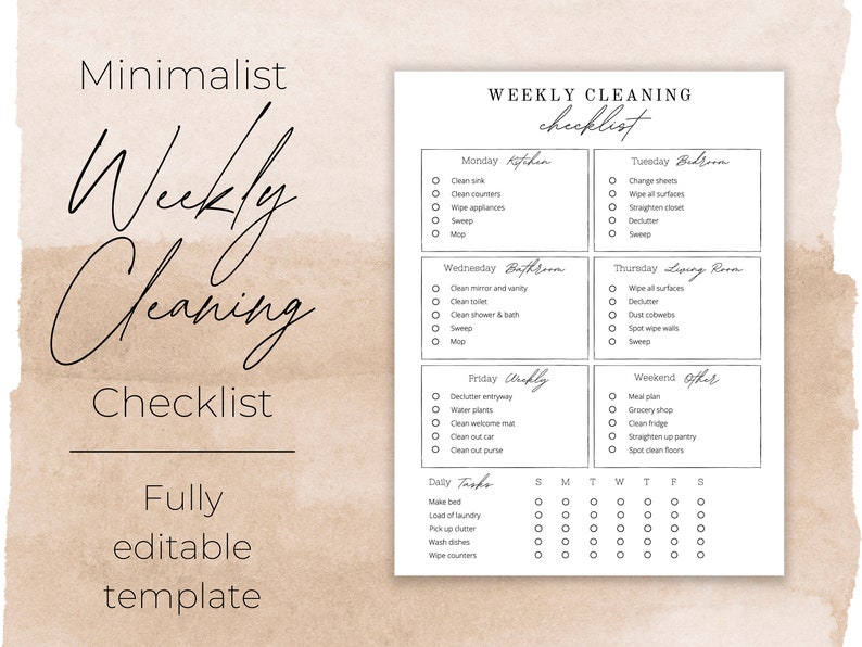 May include: A printable weekly cleaning checklist with a minimalist design. The checklist includes daily tasks, Monday through Friday, and weekend tasks. The checklist is fully editable.