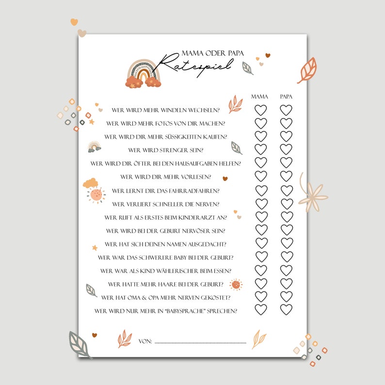 May include: A printable baby shower game with a rainbow design. The game asks questions about the parents-to-be, such as who will change more diapers, who will be more nervous at the birth, and who will read more bedtime stories. Players circle "Mama" or "Papa" to answer each question.