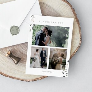 May include: A wedding thank you card with a collage of three photos of a couple on their wedding day. The card has a white background with a leafy border and the text "Sch&ouml;nster Tag" and "Dank Euch".