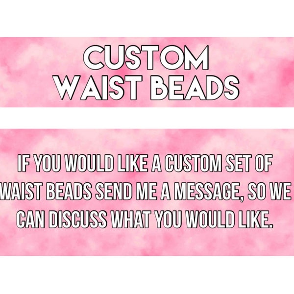 Custom Waist Beads - Customized - Customizable - Custom Jewelry - Custom Beads - Custom Order - Body Jewelry - Belly Beads- Body Beads -