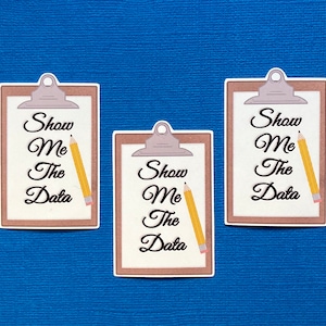 Show Me The Data Clipboard Matte Waterproof Sticker; school psychologists, interventionists, special education teachers, teachers, data