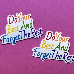 Do Your Best And Forget The Rest Sticker; teacher keychain, teacher gift, education, educator