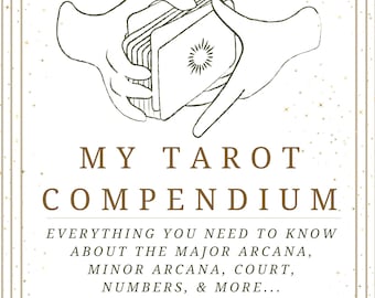 My Tarot Compendium - Quick Reference Sheets for Tarot Readings