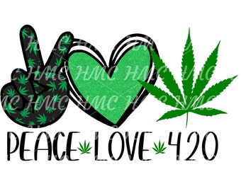 Peace Love Weed Etsy