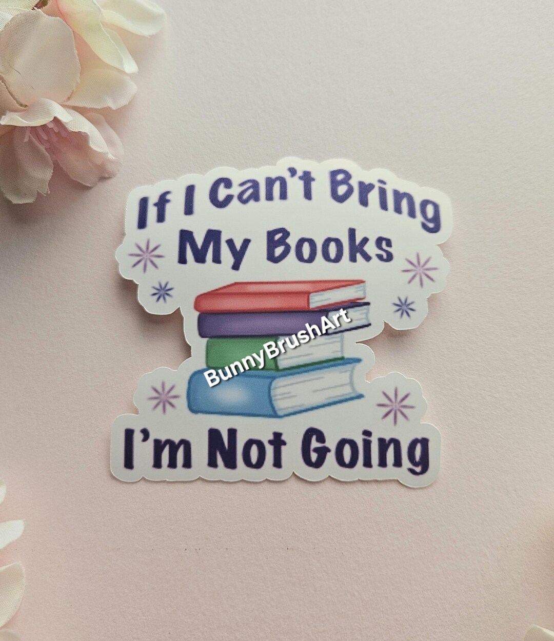 Not Coming Sticker Not Going | Vinyl Book Sticker - Etsy