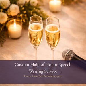May include: Two champagne flutes filled with bubbly champagne, a microphone, and lit candles are arranged on a table. The image includes text that reads "Custom Maid of Honor Speech Writing Service. Funny. Heartfelt. Completely you."
