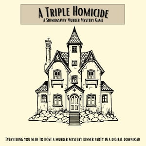7-10 Players A Triple Homicide Murder Mystery Dinner Party | Digital Download | Everything You Need Included | Murder Mystery Party