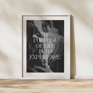Trendy Wall Art &quot;The Purpose Of Life Is To Experience&quot; Wall Art, Printable Art, Digital Download, Wall Decor, Art Poster, Classy Poster