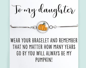 Daughter Bracelet with "...you will always be my pumpkin" Card- Glass Dome Gold or Silver Adjustable Bracelet- Little Pumpkin Bracelet