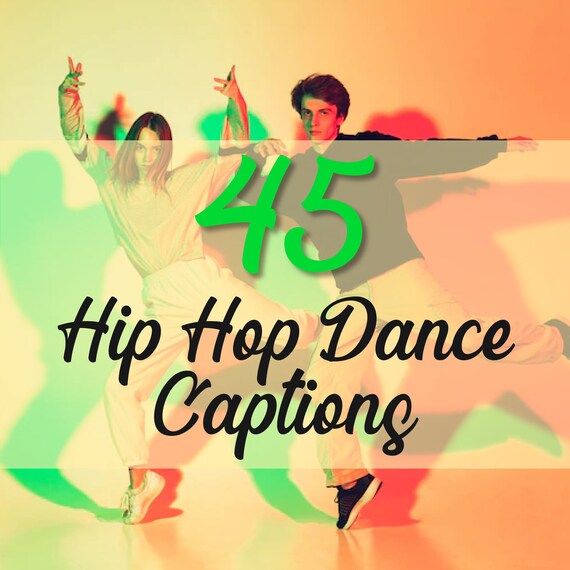45 Hip Hop Dance Instagram Captions Dance Class Learn to Dance Etsy