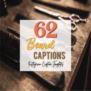 May include: A white square with the text "62 Beard Captions" and "Instagram Caption Templates" on a wooden surface with a pair of scissors, a comb, and a brush.