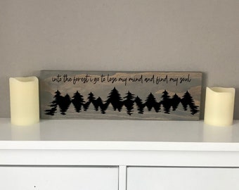into the forest i go to lose my mind and find my soul, Calming sign, Clear your mind sign, Tree wall art, Gift for hiker