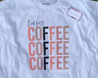 But First Coffee, Coffee Lover, Leopard Tee, Leopard Coffee Tee, Coffee Shirt, Gildan TShirts, Mom Tees, Leopard, Cheetah, Animal Print Tee