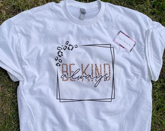 Always Be Kind Leopard Print Shirt, Be Kind Shirt, Be Kind Tee, Rainbow Shirt, Kindness shirt, Be Kind Shirt, Animal Print, Gildan Tee