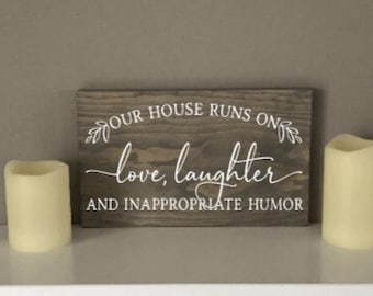 Our House Runs On Love Laughter And Inappropriate Humor, Humor Sign, Family Sign, Livingroom Decor