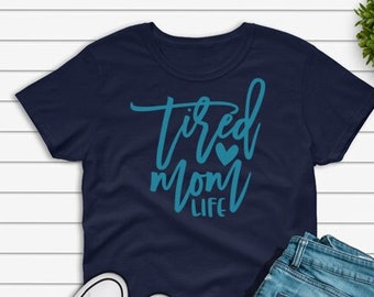 Tired Mom Life, Mom Life Shirt, Gift for Mom, Mom Shirt, Gift for Her, Mama Shirt, Mothers Day Gift, Gildan Unisex Shirt