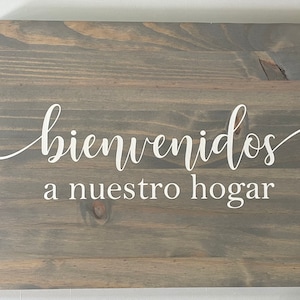 Bienvenidos, Bienvenidos A Nuestro Hogar / Welcome to our home, Spanish Welcome Sign, Spanish Welcome Custom Sign