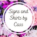 SignsAndShirtsByCass