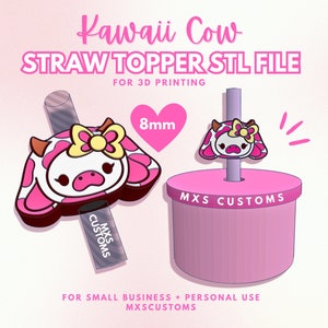 May include: A pink and white 3D printed cow straw topper with a yellow bow. The topper is designed to fit a standard 8mm straw. The image includes the text "Kawaii Cow Straw Topper STL File for 3D Printing" and "MXS CUSTOMS".