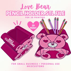 May include: A pink pencil holder in the shape of a bear with heart-shaped eyes and a heart on its chest. The text "Love Bear PENCIL HOLDER STL FILE" is displayed above the bear. The pencil holder is designed for 3D printing.