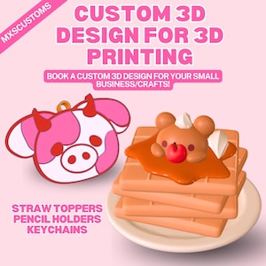 Könnte beinhalten: Werbebild für 3D-Design. Es zeigt einen rosa-weißen Kuh-Schlüsselanhänger und einen Stapel Waffeln mit einem Bären, Ahornsirup und einer Kirsche. Der Text lautet: "CUSTOM 3D DESIGN FOR 3D PRINTING" und "STROH-TOPPER, STIFTHALTER, SCHLÜSSELHALTER".